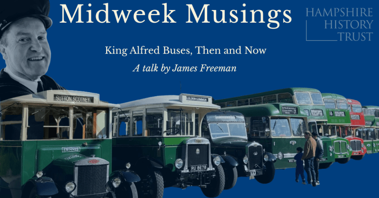 James Freeman King Alfred Buses Then and Now Midweek Musings history talk Winchester